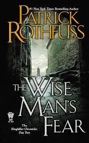 Review of "The Wise Man's Fear" by Patrick Rothfuss: An Epic Fantasy Masterpiece